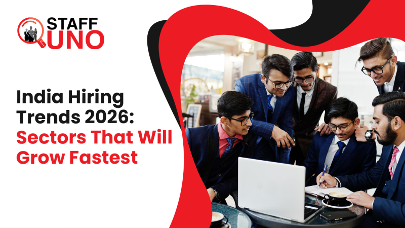 India Hiring Trends 2026: Fast-Growing Sectors
